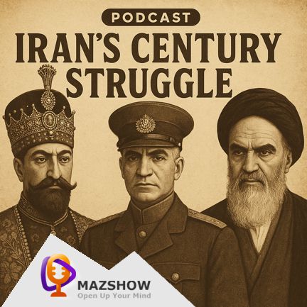 #6: Iran’s Century Struggle – Overview
