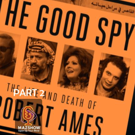 #30: The Good Spy – Life and Death of Robert Ames (Part 2/3)