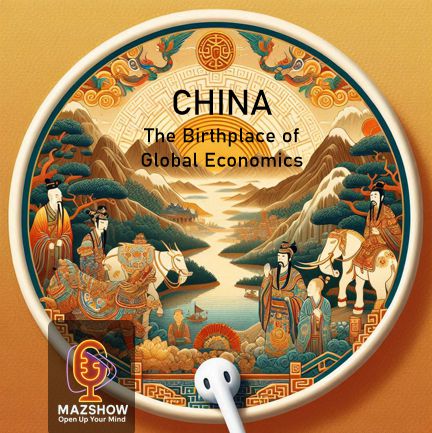 #32: CHINA – The Birthplace of Global Economy
