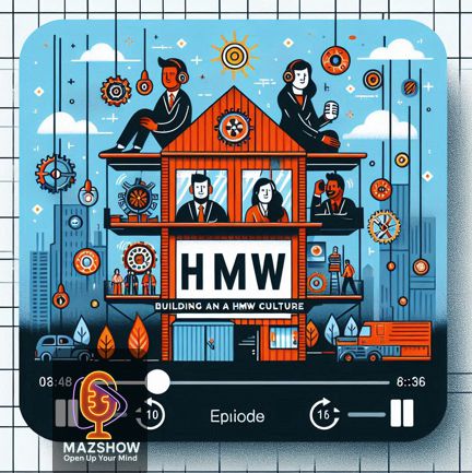 #43: HMW: Building an HMW Culture